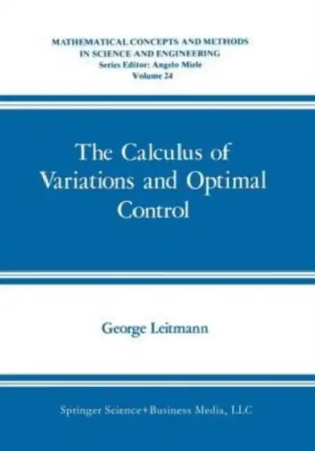 The Calculus of Variations and Optimal Control: An Introduction by Paul Meisel