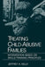 Treating Child-Abusive Families: Intervention Based on Skills-Training Principles by Jeffrey A. Kelly