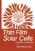 Thin Film Solar Cells by K. L. Chopra