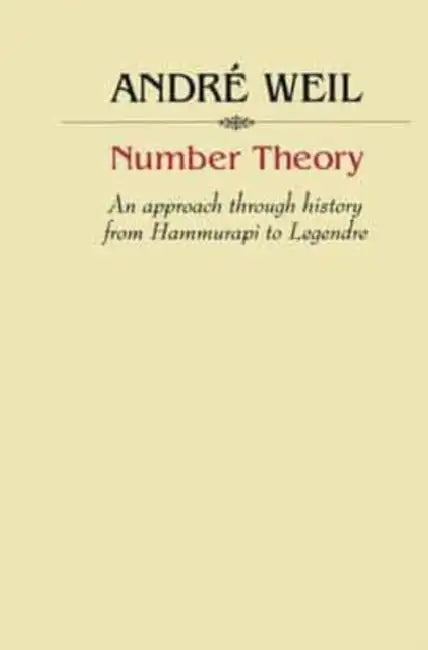 Number Theory: An approach through history From Hammurapi to Legendre by Ralph James Savarese