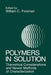 Polymers in Solution: Theoretical Considerations and Newer Methods of Characterization by W. C. Forsman