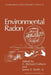 Environmental Radon by C. Richard Cothern