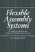 Flexible Assembly Systems: Assembly by Robots and Computerized Integrated Systems by A. E. Owen