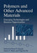 Polymers and Other Advanced Materials: Emerging Technologies and Business Opportunities by Ting Joo Fai