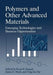 Polymers and Other Advanced Materials: Emerging Technologies and Business Opportunities by Ting Joo Fai