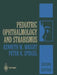 Pediatric Ophthalmology and Strabismus by Kenneth W. Wright