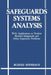 Safeguards Systems Analysis: With Applications to Nuclear Material Safeguards and Other Inspection Problems by R. Avenhaus