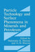 Particle Technology and Surface Phenomena in Minerals and Petroleum by G. D. Sharma