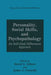 Personality, Social Skills, and Psychopathology: An Individual Differences Approach by David G. Gilbert