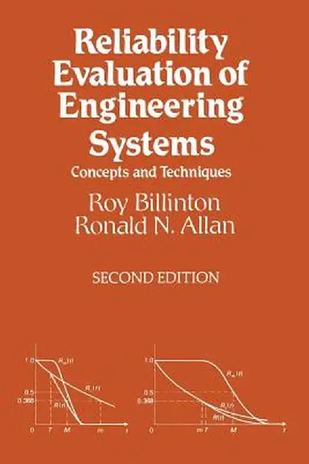 Reliability Evaluation of Engineering Systems: Concepts and Techniques by Roy Billinton