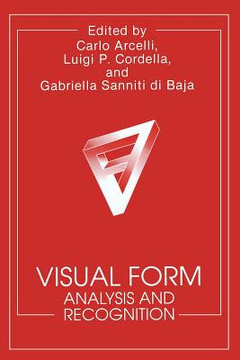Visual Form: Analysis and Recognition by C. Arcelli