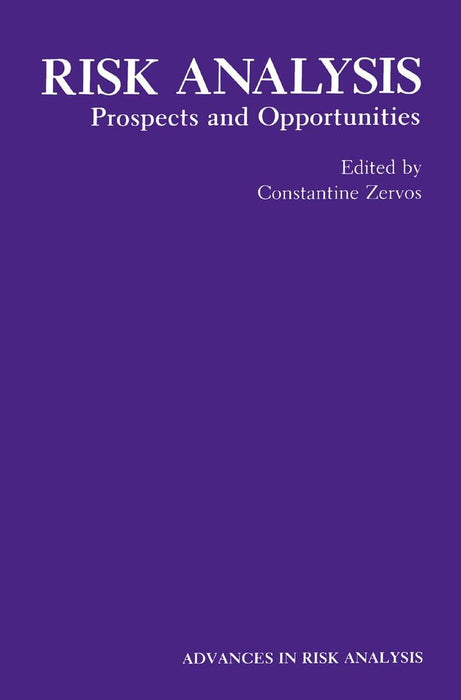 Risk Analysis: Prospects and Opportunities by Constantine Zervos