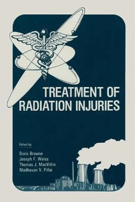 Treatment of Radiation Injuries by Doris Browne