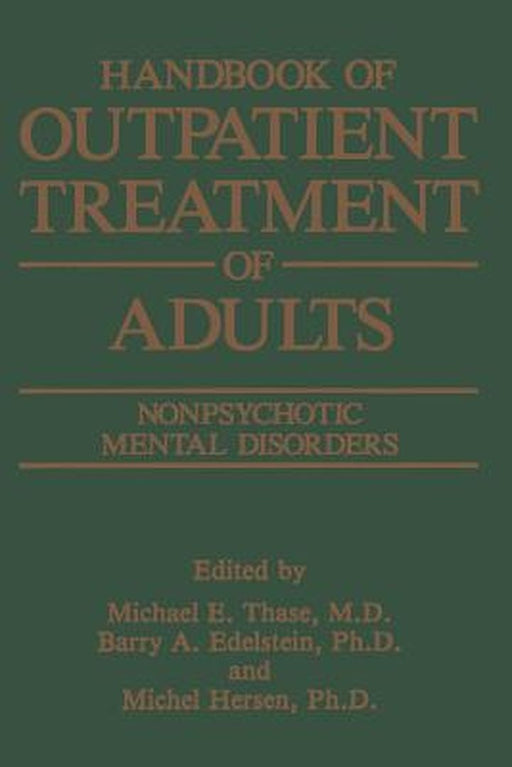 Handbook of Outpatient Treatment of Adults: Nonpsychotic Mental Disorders by Barry A. Edelstein