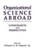 Organizational Science Abroad: Constraints and Perspectives by Osigweh