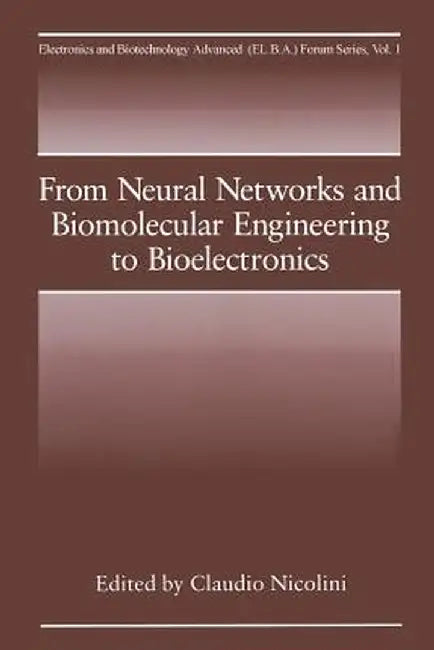 From Neural Networks and Biomolecular Engineering to Bioelectronics by C. Nicolini