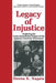 Legacy of Injustice: Exploring the Cross-Generational Impact of the Japanese American Internment by Donna K. Nagata