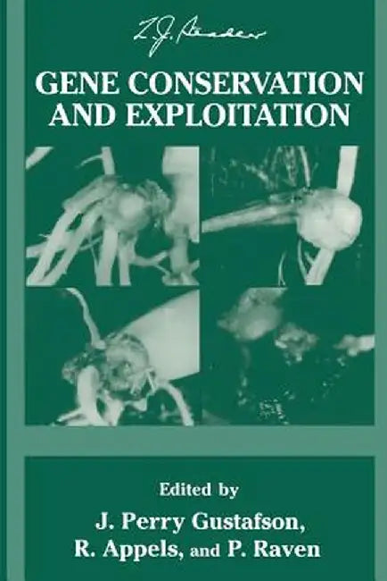 Gene Conservation and Exploitation: 20th Stadler Genetics Symposium by J. Perry Gustafson