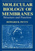 Molecular Biology of Membranes: Structure and Function by H. R. Petty