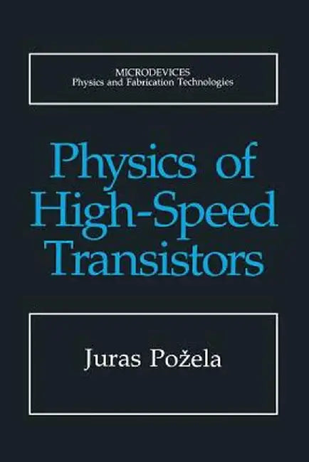 Physics of High-Speed Transistors by Juras Pozela