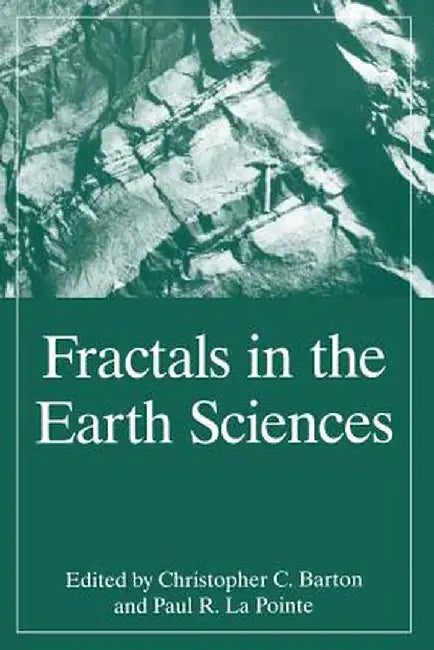 Fractals in the Earth Sciences by C. C. Barton
