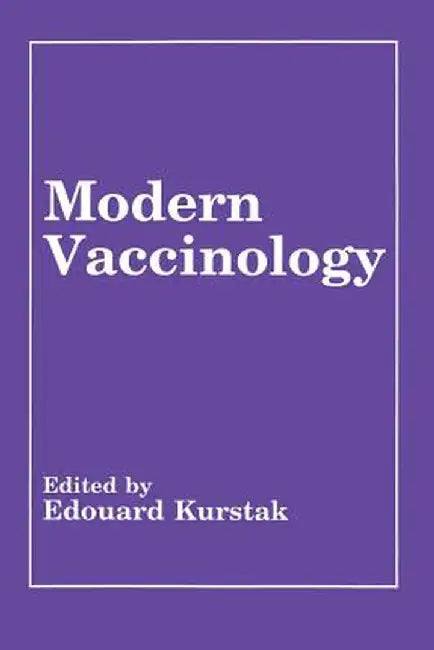 Modern Vaccinology by Edouard Kurstak