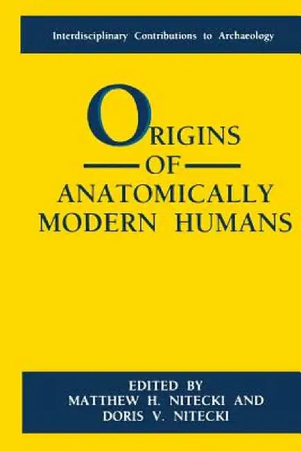 Origins of Anatomically Modern Humans by Doris V. Nitecki