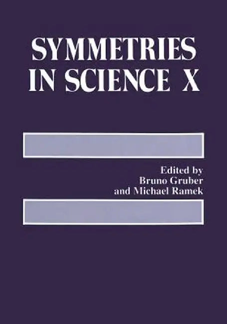 Symmetries in Science X by Bruno Gruber