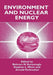Environment and Nuclear Energy by Behram N. Kursunogammalu