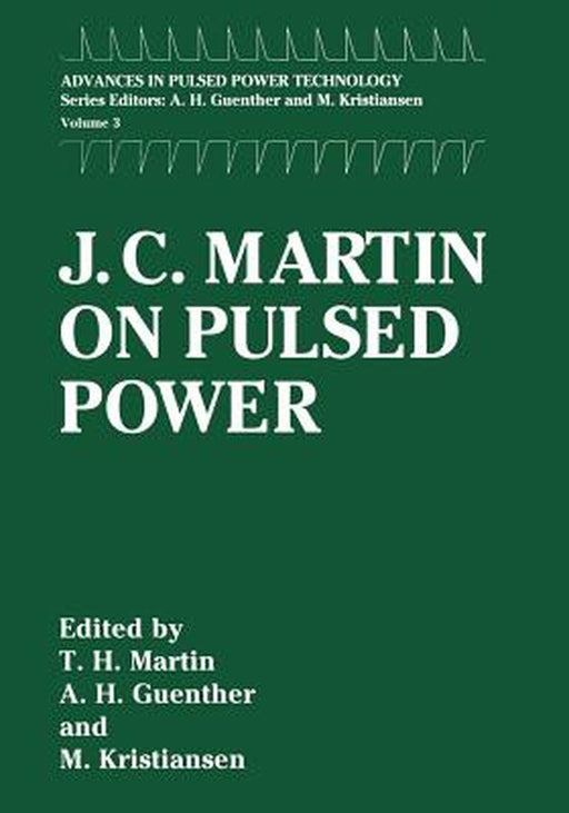 J. C. Martin on Pulsed Power by T. H. Martin