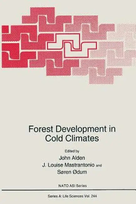 Forest Development in Cold Climates by John Alden