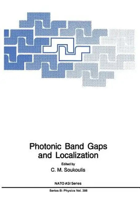 Photonic Band Gaps and Localization by C. M. Soukoulis