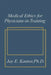 Medical Ethics for Physicians-In-Training by J. E. Kantor