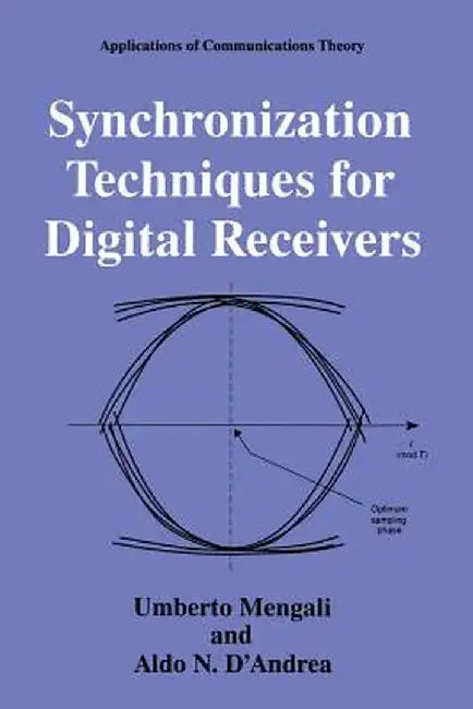 Synchronization Techniques for Digital Receivers by Umberto Mengali