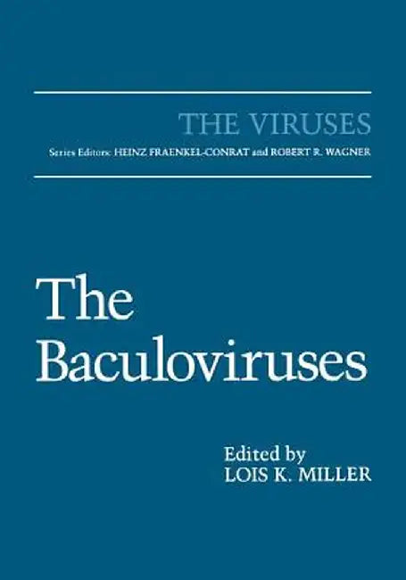 The Baculoviruses by Lois K. Miller