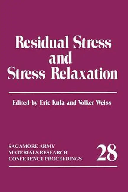 Residual Stress and Stress Relaxation by Eric Kula