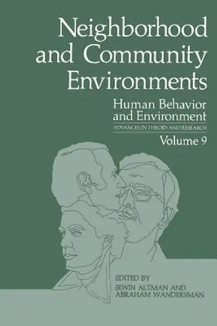 Neighborhood and Community Environments by Irwin Altman