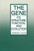 The Gene: Its Structure, Function, and Evolution by Lawrence S. Dillon
