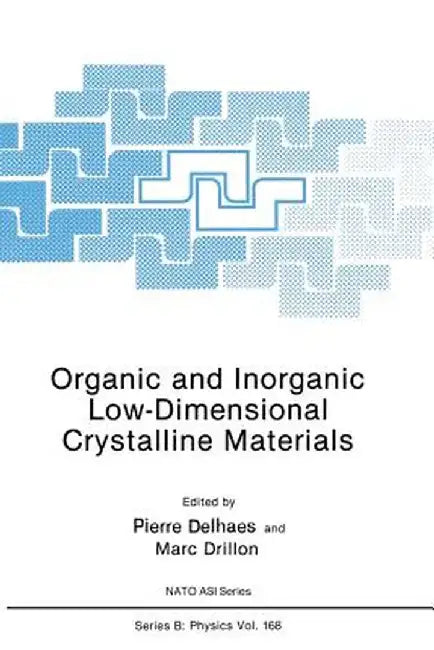 Organic and Inorganic Low-Dimensional Crystalline Materials by Pierre Delhaes