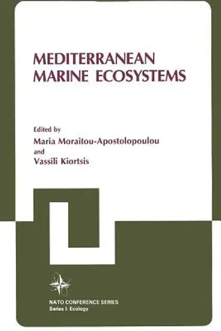 Mediterranean Marine Ecosystems by Maria Moraitou-Apostolopoulou