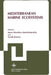 Mediterranean Marine Ecosystems by Maria Moraitou-Apostolopoulou