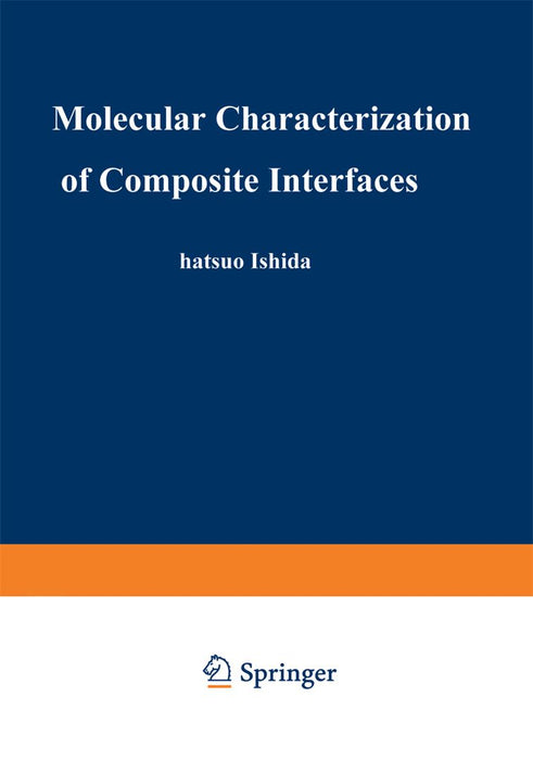 Molecular Characterization of Composite Interfaces by Hatsuo Ishida