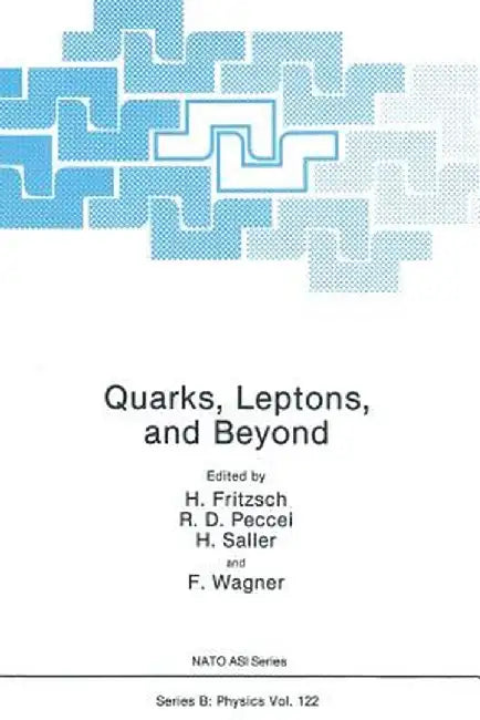 Quarks, Leptons, and Beyond by H. Fritzsch