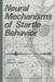 Neural Mechanisms of Startle Behavior by Robert C. Eaton