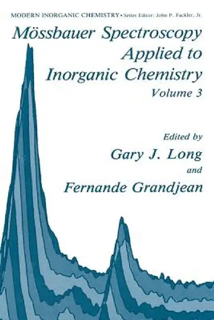 Mössbauer Spectroscopy Applied to Inorganic Chemistry by G. J. Long
