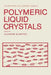 Polymeric Liquid Crystals by Alexandre Blumstein