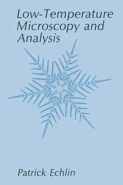 Low-Temperature Microscopy and Analysis by Patrick Echlin