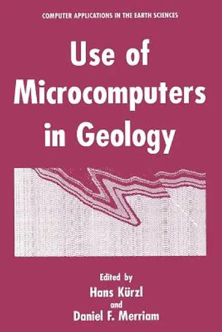 Use of Microcomputers in Geology by Hans Kürzl