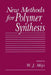 New Methods for Polymer Synthesis by W. J. Mijs