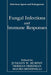 Fungal Infections and Immune Responses by Juneann W. Murphy